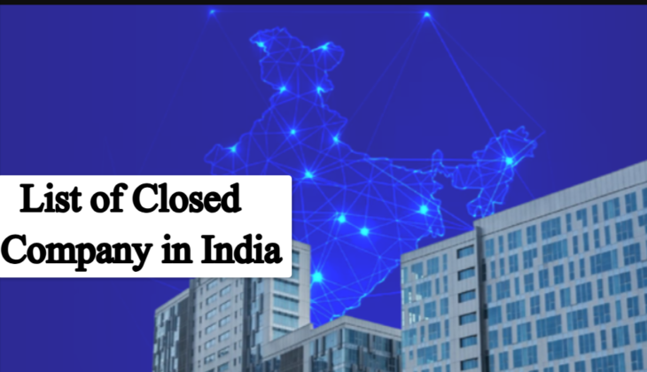 List of Closed Company in India
